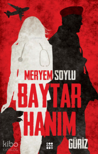 Baytar Hanım 1;Güriz | Kolektif | Dokuz Yayınları