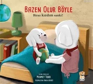 Bazen Olur Böyle - Biraz Kızdım Sanki! | Mehmet Teber | Sincap Kitap