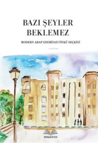 Bazı Şeyler Beklemez | Kolektif | Demavend Yayınları