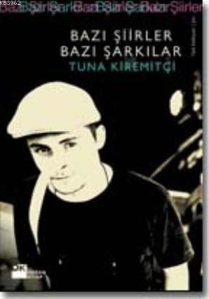 Bazı Şiirler Bazı Şarkılar | Tuna Kiremitçi | Doğan Kitap