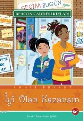 Beacon Caddesi Kızları 5; İyi Olan Kazansın | Annie Bryant | Beyaz Bal