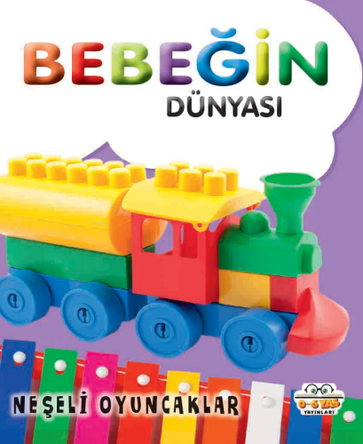 Bebeğin Dünyası Neşeli Oyuncaklar | Muhammet Cüneyt Özcan | 0-6 Yaş Ya