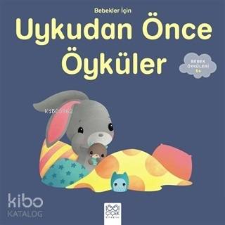 Bebekler İçin Uykudan Önce Öyküler | Rafaella | 1001 Çiçek Kitaplar