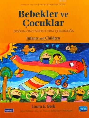 Bebekler ve Çocuklar; Doğum Öncesinden Orta Çocukluğa | Laura E. Berk 