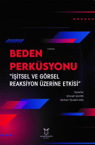 Beden Perküsyonu;“İşitsel ve Görsel Reaksiyon Üzerine Etkisi” | Emrah 