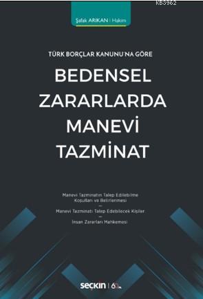 Bedensel Zararlarda Manevi Tazminat | Remzi Özmen | Seçkin Yayıncılık