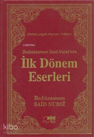 Bediüzzaman Said Nursi'nin İlk Dönem Eserleri | Bediüzzaman Said-i Nur