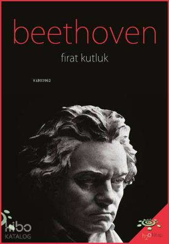 Beethoven | Fırat Kutluk | h2o kitap