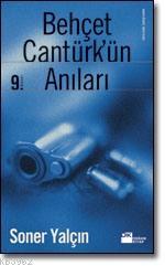 Behçet Cantürk'ün Anıları | Soner Yalçın | Doğan Kitap