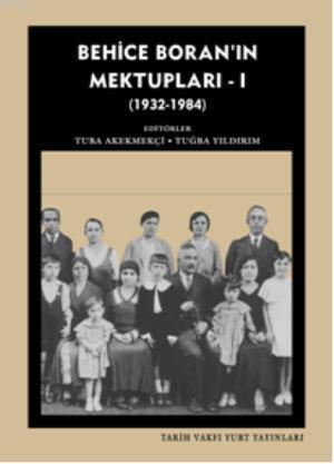 Behice Boran'ın Mektupları - 1; (1932-1984) | Tuğba Yıldırım | Tarih V