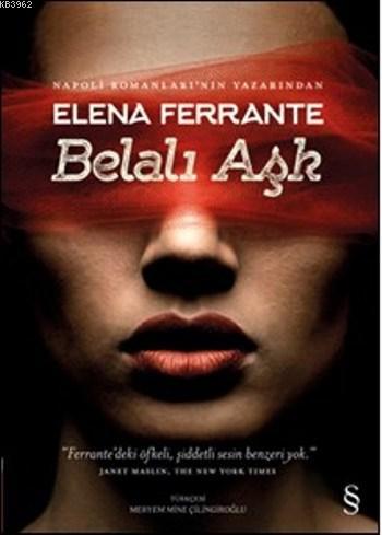 Belalı Aşk | Elena Ferrante | Everest Yayınları