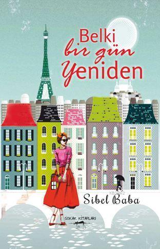 Belki Bir Gün Yeniden | Sibel Baba | Sokak Kitapları Yayınları