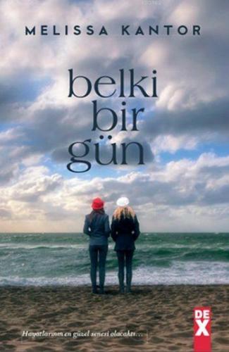 Belki Bir Gün | Melissa Kantor | Dex Kitap