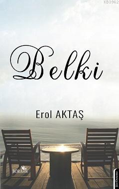 Belki | Erol Aktaş | Boramir Yayınları