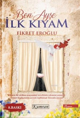 Ben Ayşe İlk Kıyam | Fikret Eroğlu | Kumran Yayınları