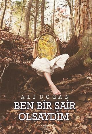 Ben Bir Şair Olsaydım | Ali Doğan | Sokak Kitapları Yayınları