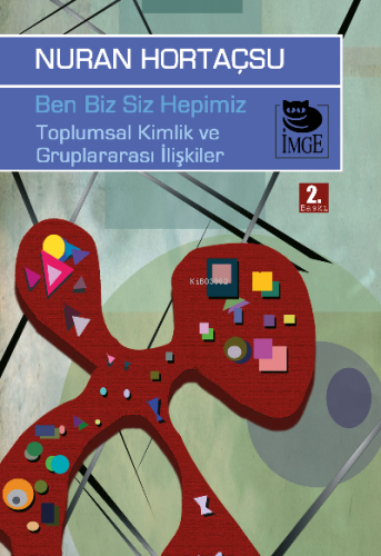 Ben Biz Siz Hepimiz; Toplumsal Kimlik ve Gruplararası İlişkiler | Nura