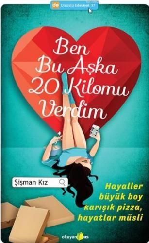 Ben Bu Aşka 20 Kilomu Verdim; Şişman Kız | Yasemin Erkent | Okuyan Us 