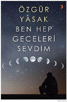 Ben Hep Geceleri Sevdim | Özgür Yasak | Cinius Yayınları