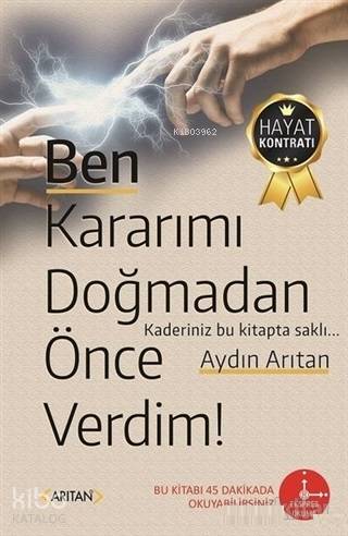 Ben Kararımı Doğmadan Önce Verdim! | Aydın Arıtan | Arıtan Yayınevi