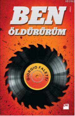 Ben Öldürürüm | Giorgio Faletti | Doğan Kitap