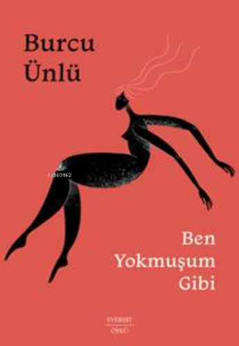 Ben Yokmuşum Gibi | Burcu Ünlü | Everest Yayınları