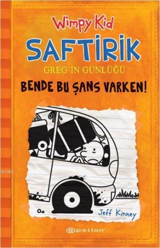 Bende Bu Şans Varken!; Saftirik Greg'in Günlüğü 9 | Jeff Kinney | Epsi