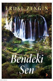 Bendeki Sen | Erdal Zengin | Cinius Yayınları