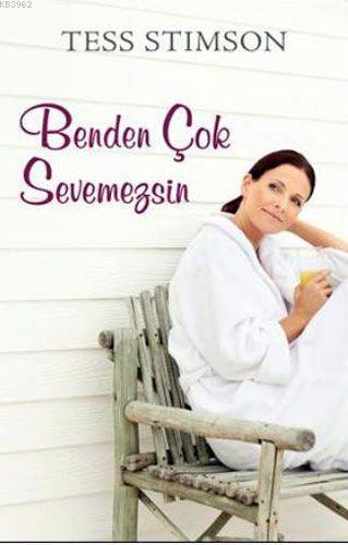 Benden Çok Sevemezsin | Tess Stimson | Epsilon Yayınevi