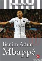 Benim Adım Mbappe | Matt Oldfield | Beyaz Balina Yayınları