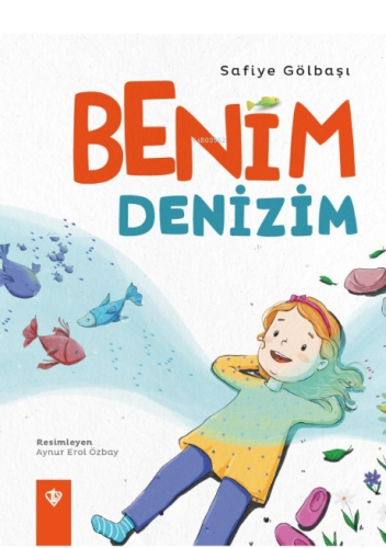 Benim Denizim | Safiye Gölbaşı | Türkiye Diyanet Vakfı Yayınları