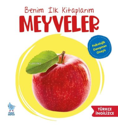 Benim İlk Kitaplarım: Meyveler | Kolektif | Damla Çocuk Yayınevi