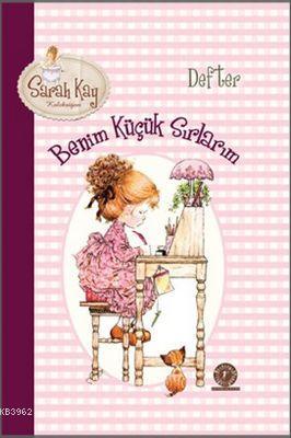 Benim Küçük Sırlarım; Defter / Sarah Kay Koleksiyon | Sarah Kay | Arte