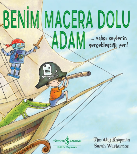 Benim Macera Dolu Adam | Timothy Knapman | Türkiye İş Bankası Kültür Y