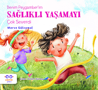 Benim Peygamber’im;Sağlıklı Yaşamayı Çok Severdi | Merve Gülcemal | Ce