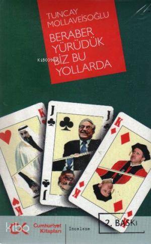 Beraber Yürüdük Biz Bu Yollarda | Tuncay Mollaveisoğlu | Cumhuriyet Ki