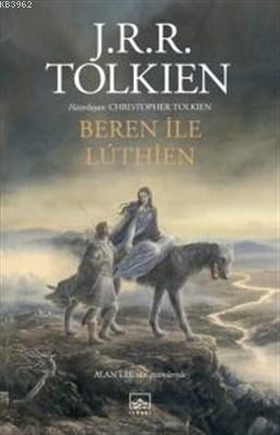 Beren ile Luthien | J. R. R. Tolkien | İthaki Yayınları