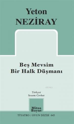 Beş Mevsim Bir Halk Düşmanı Tiyatro; Oyun Dizisi 645 | Yeton Neziray |