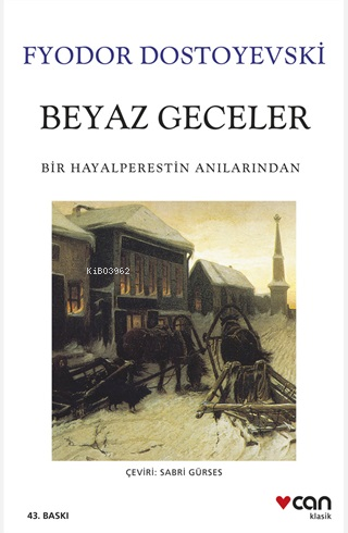 Beyaz Geceler; Bir Hayalperestin Anılarından | Fyodor Mihayloviç Dosto