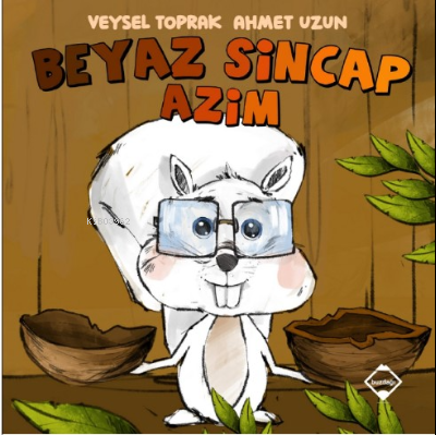 Beyaz Sincap Azim | Veysel Toprak | Buzdağı Yayınevi