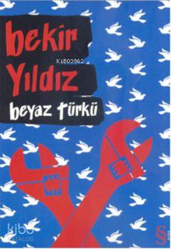 Beyaz Türkü | Bekir Yıldız | Everest Yayınları