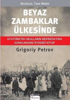 Beyaz Zambaklar Ülkesinde ( Bez Ciltli ) | Grigory Petrov | Koridor Ya