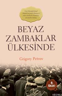 Beyaz Zambaklar Ülkesinde; Bir Milletin Uyanışı | Grigoriy Spiridonovi