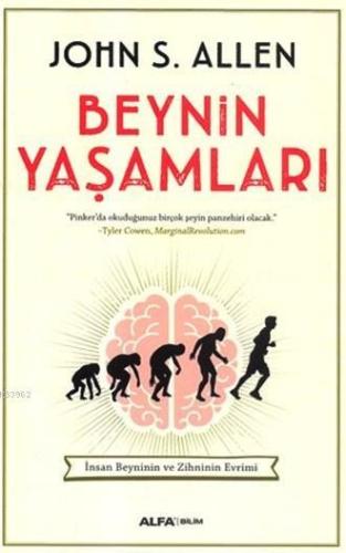 Beynin Yaşamları; İnsan Beyninin ve Zihninin Evrimi | John S. Allen | 