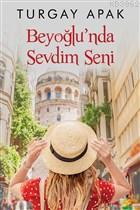 Beyoğlu'nda Sevdim Seni | Turgay Apak | Cinius Yayınları