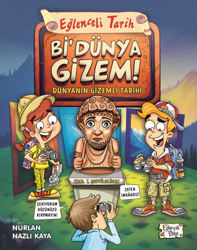 Bi' Dünya Gizem!;Dünyanın Gizemli Tarihi | Nurlan Nazlı Kaya | Eğlence