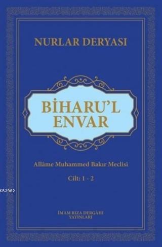 Biharu'l Envar | Allame Muhammed Bakır Meclisi | İmam Rıza Dergahı Yay