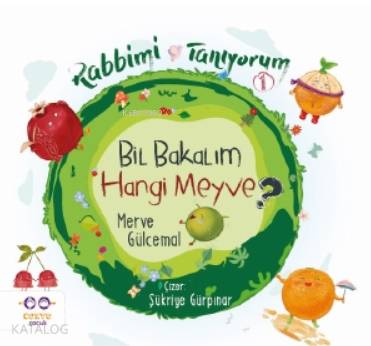 Bil Bakalım Hangi Meyve - Rabbimi Tanıyorum 1 | Merve Gülcemal | Cezve