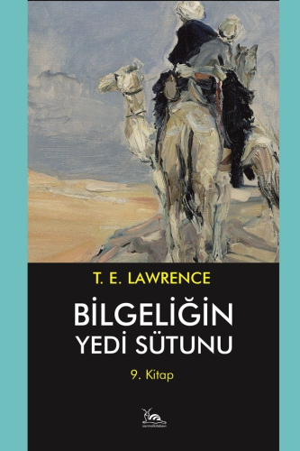 Bilgeliğin Yedi Sütünü 9. Kitap | T.E.Lawrence | Sarmal Kitabevi