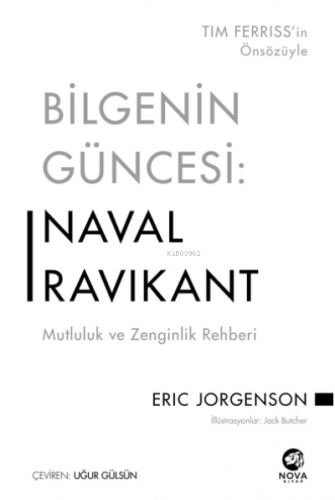 Bilgenin Güncesi: Naval Ravikant – Mutluluk ve Zenginlik Rehberi | Eri